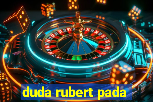 duda rubert pada